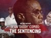 शॉन “दीदी” कॉम्ब्स: द सेंटेंसिंग